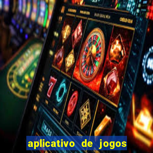 aplicativo de jogos que da bonus no cadastro